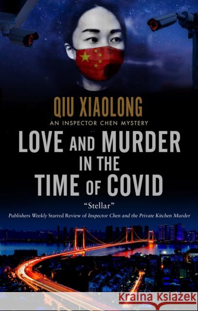 Love and Murder in the Time of Covid Qiu Xiaolong 9781448311491 Canongate Books