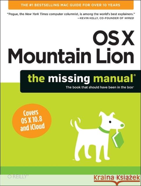 OS X Mountain Lion: The Missing Manual David Pogue 9781449330279 0
