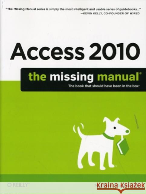 Access 2010: The Missing Manual MacDonald, Matthew 9781449382377