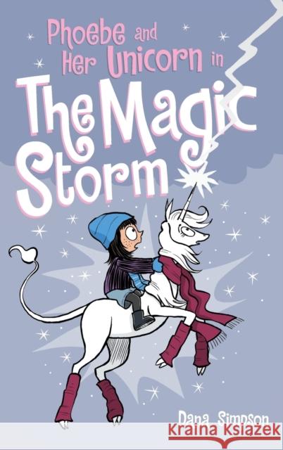 Phoebe and Her Unicorn in the Magic Storm Dana Simpson 9781449494506