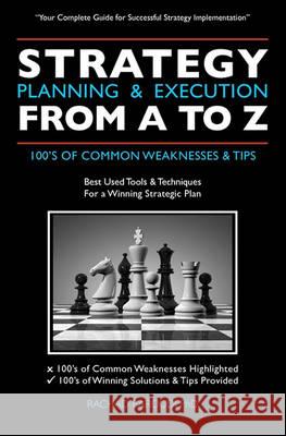 Strategy Planning & Execution From A To Z: 100's OF COMMON WEAKNESSES & TIPS Baroudi, Rachad 9781449965525 Createspace
