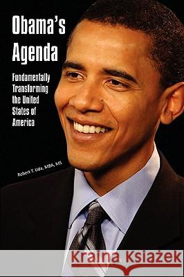 Obama's Agenda Robert T. Mba MS Uda 9781450010979 Xlibris Corporation