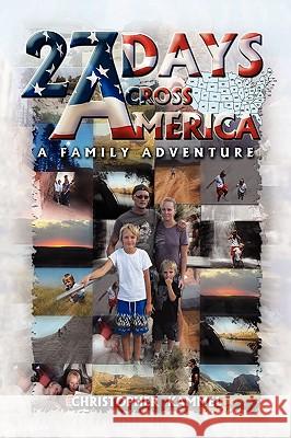 27 Days Across America Christopher Kammel 9781450025072 Xlibris Corporation