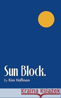 Sun Block. Hoffman Ki 9781450209274