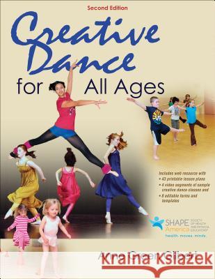 Creative Dance for All Ages Anne Green Gilbert 9781450480949 HUMAN KINETICS