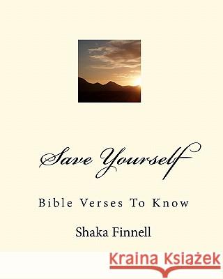 Save Yourself: Bible Verses To Know Finnell, Shaka 9781450538541 Createspace