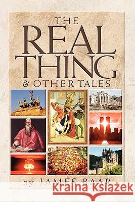 The Real Thing and Other Tales James Baar 9781450553742