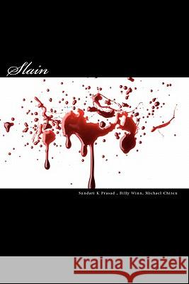 Slain: Rantings of a Raped Spirit Sundari K. Prasad Billy Winn Michael Chiren 9781450570701