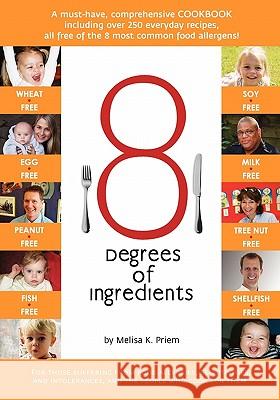 8 Degrees of Ingredients Melisa K. Priem Colleen Dolphin Chris Long 9781451582611 Createspace