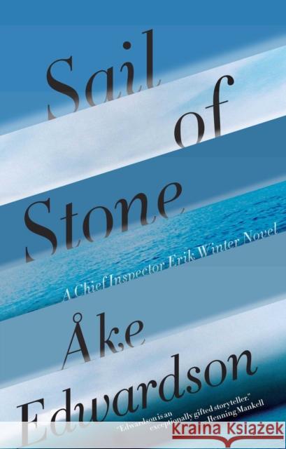 Sail of Stone Ake Edwardson 9781451608502 Simon & Schuster