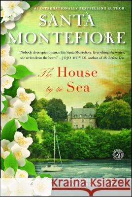 The House by the Sea Santa Montefiore 9781451628937 Touchstone Books