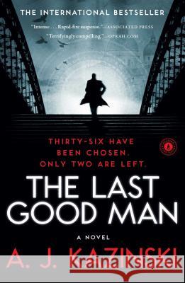 Last Good Man Kazinski, A. J. 9781451640762 Scribner Book Company