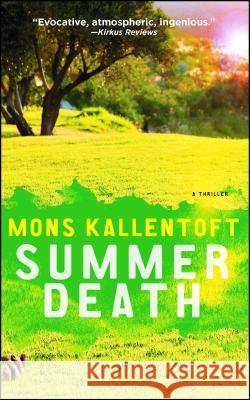 Summer Death: A Thriller Kallentoft, Mons 9781451642551 Atria Books