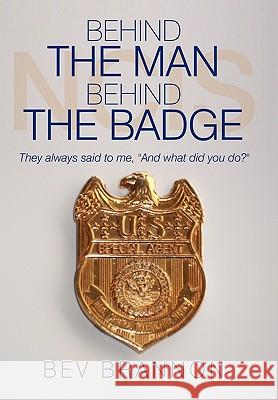 Behind the Man Behind the Badge: They Always Said to Me, 