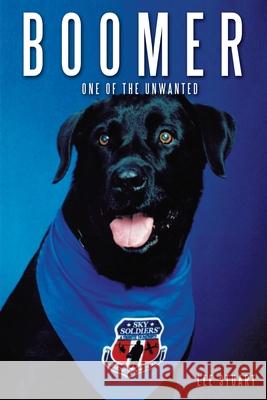 Boomer: One of the Unwanted Stuart, Lee 9781452074825