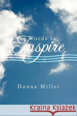 Words to Inspire Donna Miller 9781452089027