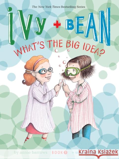 Ivy and Bean What's the Big Idea? (Book 7) Barrows, Annie 9781452102368