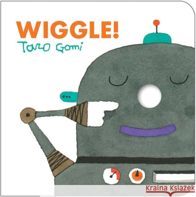 Wiggle! Taro Gomi 9781452108360 Chronicle Books