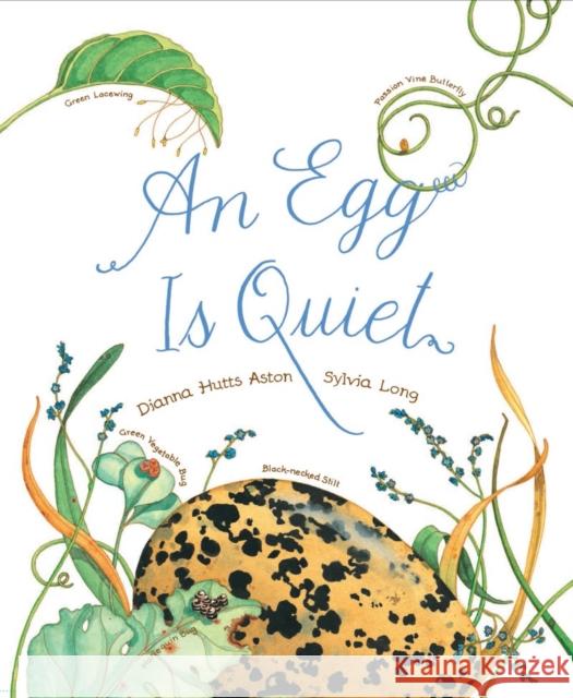 An Egg Is Quiet Dianna Aston 9781452131481 Chronicle Books