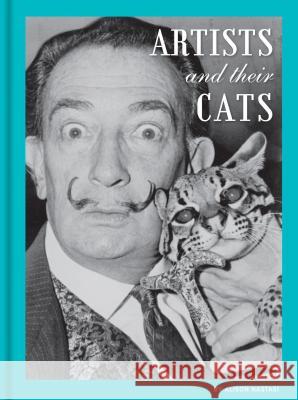 Artists and Their Cats Alison Nastasi 9781452133553 Chronicle Books