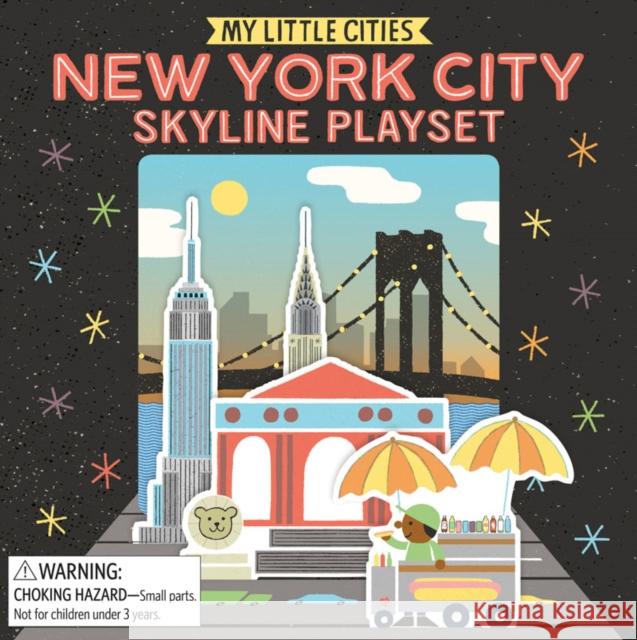 My Little Cities: New York City Skyline Playset: (Travel Books for Toddlers, City Board Books) Adams, Jennifer 9781452153896 Chronicle Books