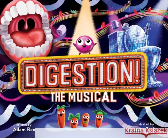 Digestion! the Musical Adam Rex Laura Park 9781452183862