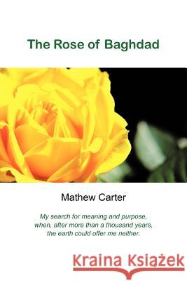 The Rose of Baghdad Mathew Carter 9781452504292