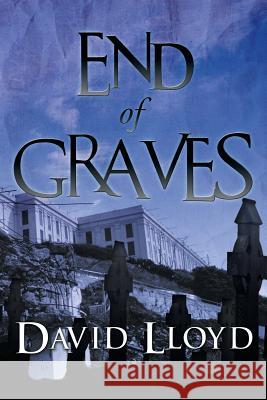 End of Graves David Lloyd 9781452508641