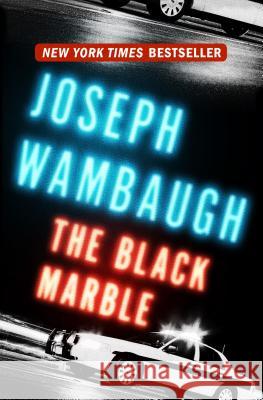 The Black Marble Joseph Wambaugh 9781453234860 Mysteriouspress.Com/Open Road