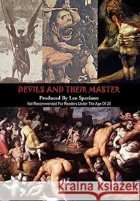 Devils and Their Master Leo Spaziano 9781453584262 Xlibris Corporation