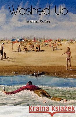 Washed Up Alistair McHarg 9781453667637 Createspace