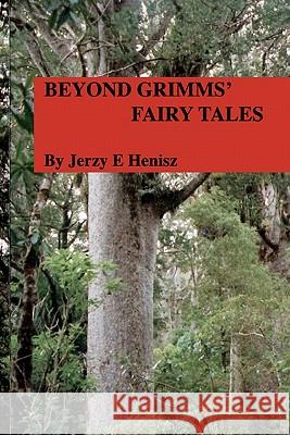 Beyond Grimms' Fairy Tales: My Yankee Family Jerzy E. Henisz 9781453669655