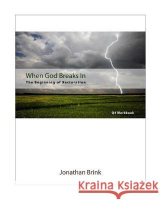 When God Breaks In: The Beginning Of Restoration Brink, Jonathan 9781453691663