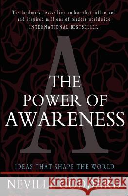The Power of Awareness Neville Goddard 9781453698785 Createspace