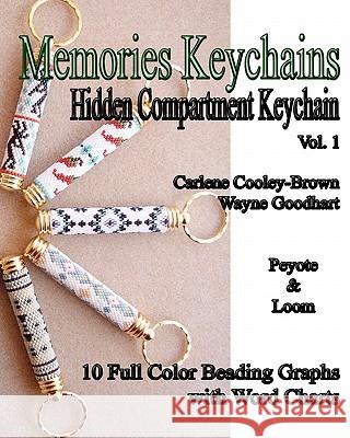 Memories Keychains: Hidden Compartment Keychain(Vol 1) Goodhart, Wayne 9781453724163 Createspace