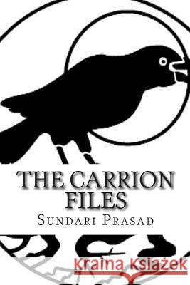 The Carrion Files Sundari Prasad 9781453747605