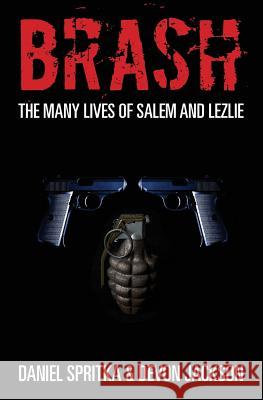 Brash: The many lives of Salem and Lezlie Jackson, Devon 9781453802359 Createspace