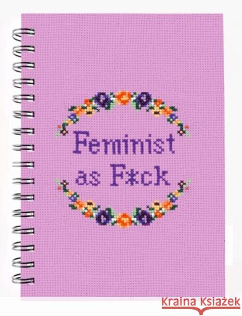 Feminist as F*ck Notebook Stephanie Rohr Sterling Publishing Company 9781454711476 Lark Books,U.S.