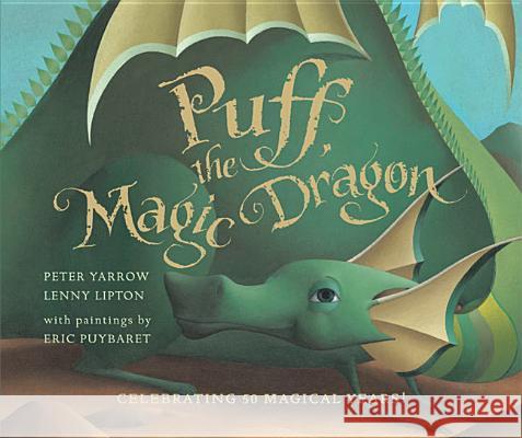 Puff, the Magic Dragon Peter Yarrow Lenny Lipton Eric Puybaret 9781454901143 Sterling
