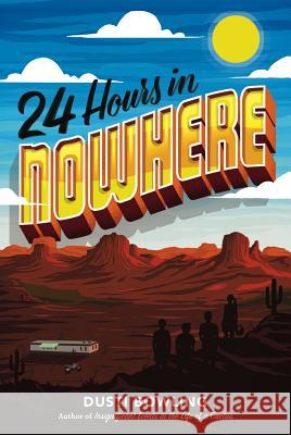 24 Hours in Nowhere Dusti Bowling 9781454929246 Sterling Children's Books