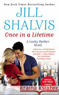 Once in a Lifetime Jill Shalvis 9781455521135 Grand Central Publishing