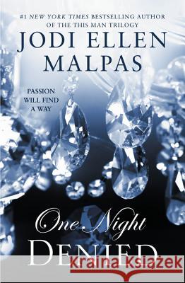One Night: Denied Jodi Ellen Malpas 9781455559343 Forever