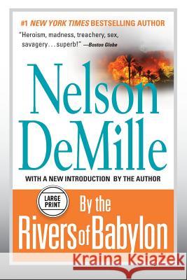 By the Rivers of Babylon Nelson DeMille 9781455573325 Grand Central Publishing