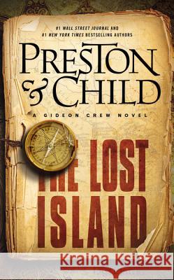 Lost Island: A Gideon Crew Novel Preston, Douglas 9781455582228 Grand Central Publishing