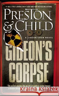 Gideon's Corpse Douglas J. Preston Lincoln Child 9781455588084 Grand Central Publishing
