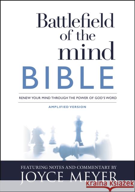 Battlefield of the Mind Bible: Renew Your Mind Through the Power of God's Word Joyce Meyer 9781455595303