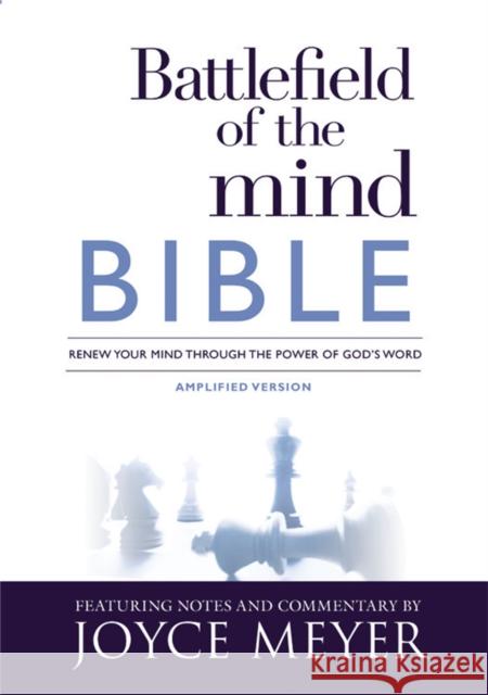 Battlefield of the Mind Bible: Renew Your Mind Through the Power of God's Word Joyce Meyer 9781455595327 Faithwords