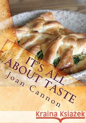 It's All About Taste: Watch that fat and please don't pass the salt O'Brien, Laura 9781456359782 Createspace