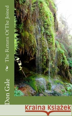 The Return Of The Joined Gale, Don 9781456511197 Createspace