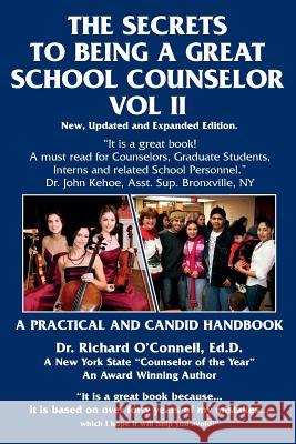 The Secrets to Being A Great School Counselor O'Connell Ed D., Richard P. 9781456563707 Createspace